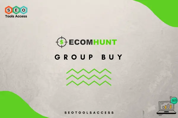 ECOMHUNT GROUP BUY SEO TOOLS