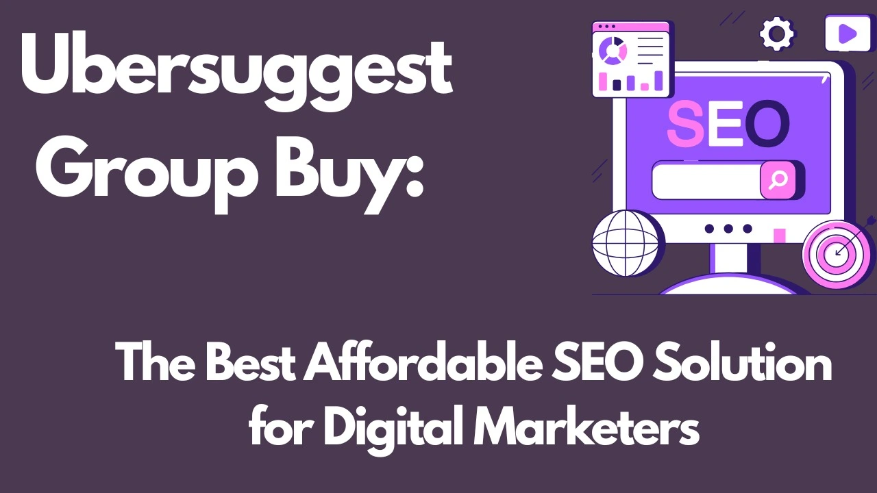 Group Buy Ubersuggest The Best Affordable SEO Solution for Digital Marketers